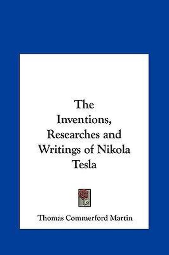 The Inventions, Researches and Writings of Nikola Tesla - cover