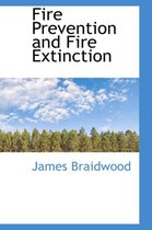 Fire Prevention and Fire Extinction