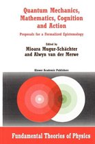 Quantum Mechanics, Mathematics, Cognition and Action