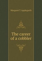 The career of a cobbler