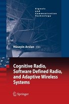 Signals and Communication Technology- Cognitive Radio, Software Defined Radio, and Adaptive Wireless Systems