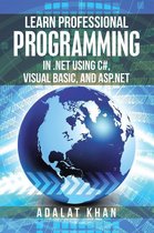 Learn Professional Programming in .Net Using C#, Visual Basic, and Asp.Net