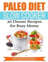 Paleo Diet Slow Cooker Dinner Recipes For Busy Moms