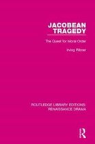 Routledge Library Editions: Renaissance Drama- Jacobean Tragedy