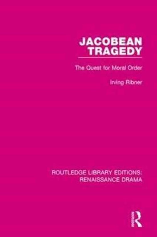 Jacobean Tragedy, Irving Ribner 9781138236479 Boeken