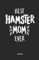 Best Hamster Mom Ever Notebook