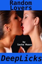 Random Lovers, Deep Licks (Lesbian Erotica)