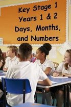 Key Stage 1 - Years 1 & 2 - Days, Months, and Numbers