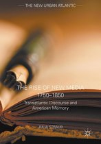 The New Urban Atlantic - The Rise of New Media 1750–1850