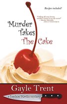 The Daphne Martin Mysteries 1 - Murder Takes The Cake