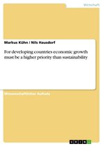 For developing countries economic growth must be a higher priority than sustainability