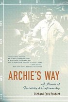 Archie's Way: A Memoir of Friendship and Craftsmanship