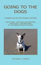 Going to the Dogs - A Parker Detective Double Feature