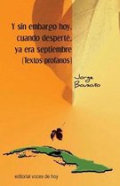 Y Sin Embargo Hoy, Cuando Despert , YA Era Septiembre