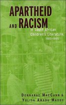 Children's Literature and Culture- Apartheid and Racism in South African Children's Literature 1985-1995