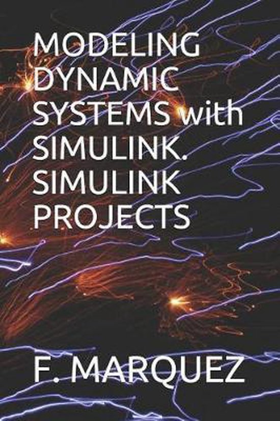 Modeling Dynamic Systems with Simulink. Simulink Projects ...