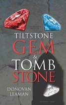 Tiltstone, Gem and Tombstone