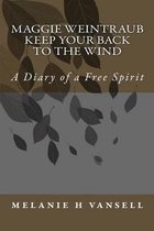 Maggie Weintraub-Keep Your Back to the Wind