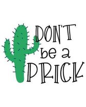 Don't Be a Prick