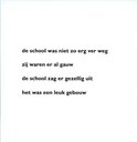 Tekst over dat de school niet ver weg was en er gezellig uitzag.