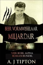 Beer Vormwisselaar Miljardair: Vier Boek Alpha Roman Bundel