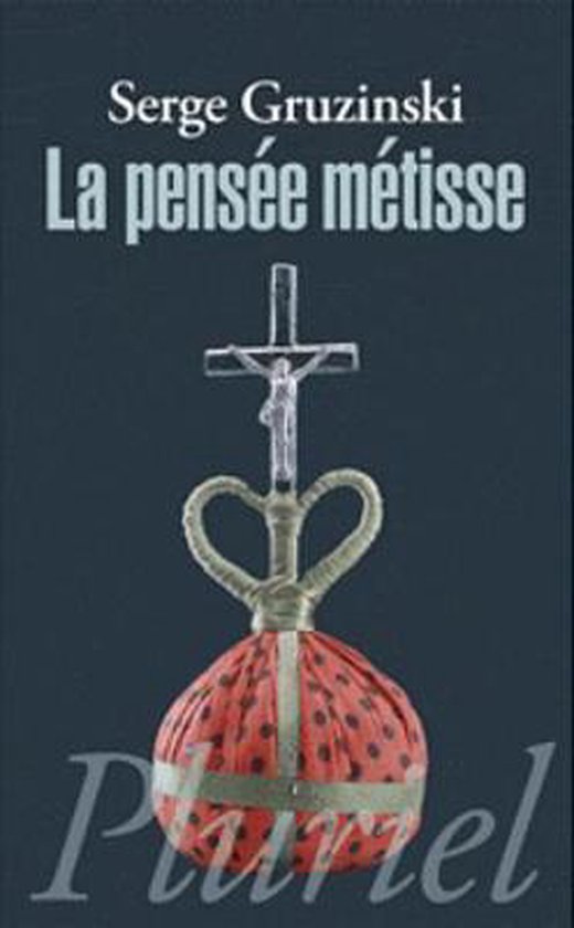 La pensee metisse