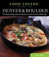 Food Lovers' Series - Food Lovers' Guide to® Denver & Boulder
