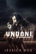 The Guardians 1 - Undone