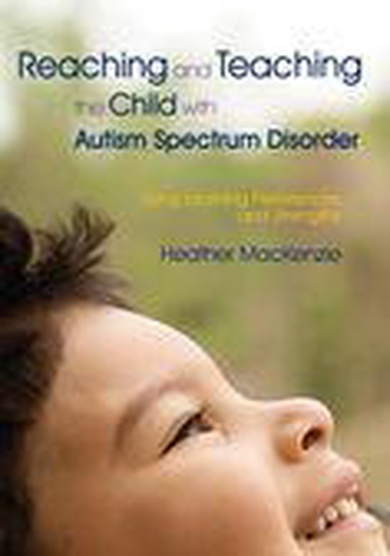 Reaching and Teaching the Child with Autism Spectrum Disorde ... - cover