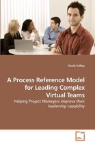 A Process Reference Model for Leading Complex Virtual Teams