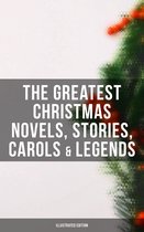 Omslag The Greatest Christmas Novels, Stories, Carols & Legends (Illustrated Edition)