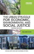 The Urban Struggle for Economic, Environmental and Social Justice