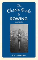 The Classic Guide to ... - The Classic Guide to Rowing