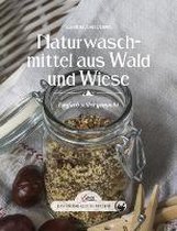 Das große kleine Buch: Naturwaschmittel aus Wald und Wiese