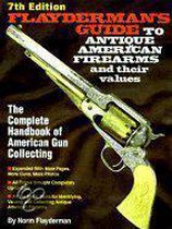 Flayderman's Guide to Antique American Firearms & Their Value