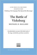UNC Press E-Book Shorts - The Battle of Vicksburg