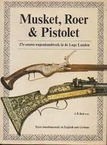 Musket, roer & pistolet