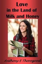 Love in the Land of Milk and Honey