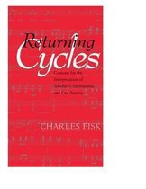 Returning Cycles - Contexts For The Interpretation Of Schubert's Impromptus & Last Sonatas