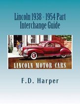 Lincoln 1938 - 1954 Part Interchange Guide