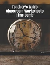 Teacher's Guide Classroom Worksheets Time Bomb