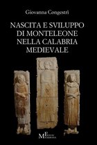 Nascita e sviluppo di Monteleone nella Calabria medievale