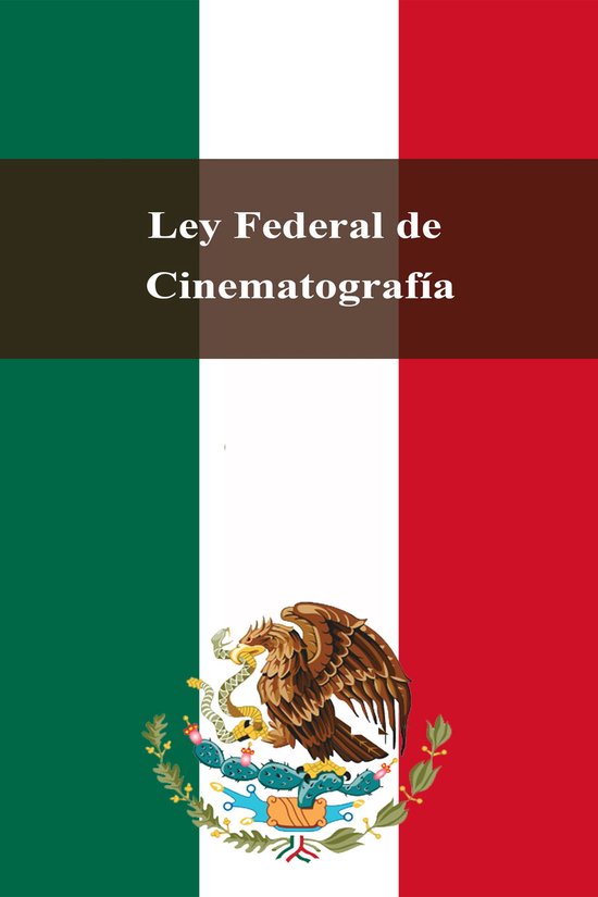 Leyes de México - Ley Federal de Cinematografía - cover
