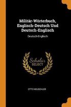 Milit r-W rterbuch, Englisch-Deutsch Und Deutsch-Englisch