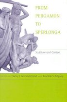 From Pergamon To Sperlonga - Sculpture & Context