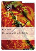Die Apartheid in Südafrika