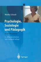 Psychologie, Soziologie Und Padagogik Fur Die Pflegeberufe