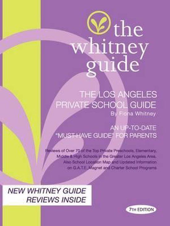 The Whitney Guide - The Los Angeles Private School Guide 7th ... - cover
