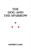 German Folklore - The Dog and the Sparrow
