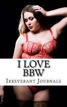 I Love BBW